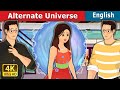 The Alternate Universe Story | Stories for Teenagers | English Fairy Tales | English Fairy Tales