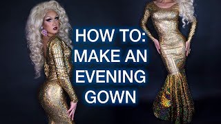 How To Sew An Evening Gown!
