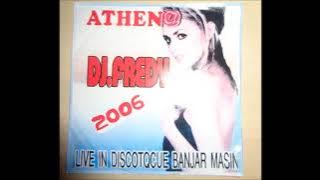 ATHENA DJ FREDY 2006 - House Musik Jadul 2000-an