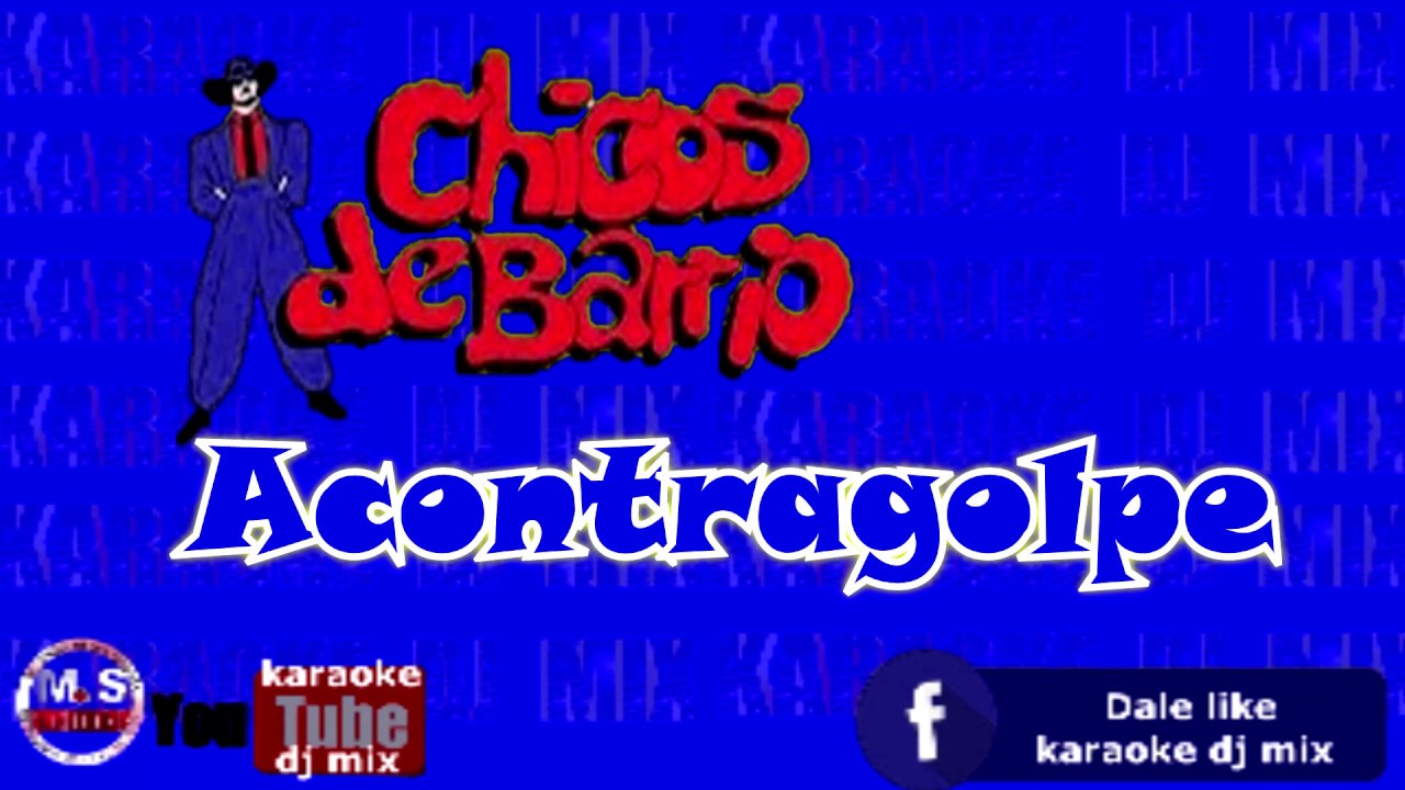 karaoke demo Acontragolpe Los chicos del Barrio