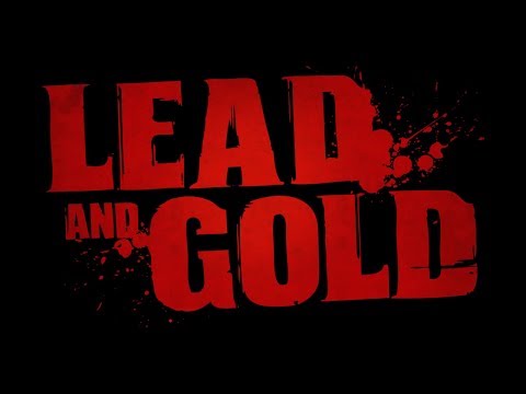 Lead and Gold Release Trailer