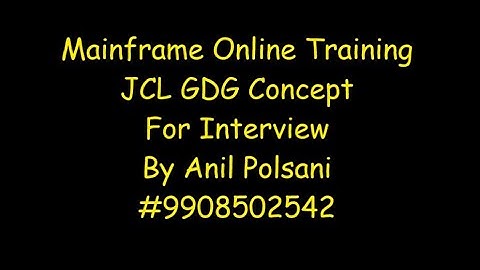 Mainframe JCL GDG Concept |MAINFRAME NEW BATCH STARTS ON Aug 31 9.30 AM |Anil Polsani | 9908502542