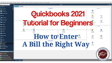 Quickbooks 2021 Tutorial for Beginners - How to Enter Bills the Right Way