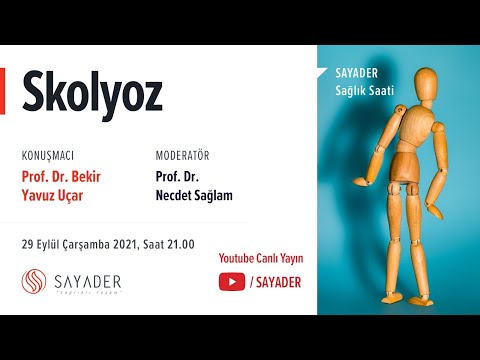 Skolyoz - Prof. Dr. Bekir Yavuz Uçar  - SAYADER Sağlık Saati