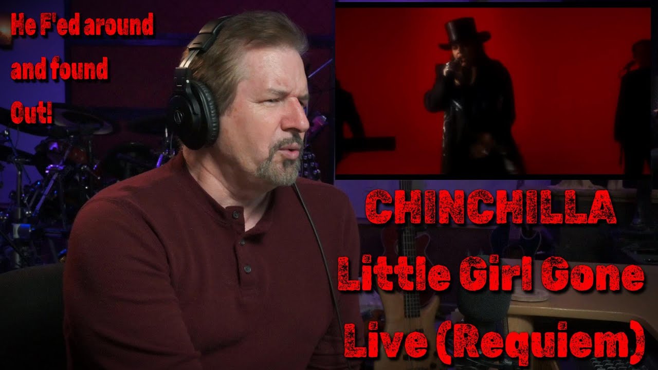Renaissance Man Reaction to CHINCHILLA - Little Girl Gone Live (Requiem)