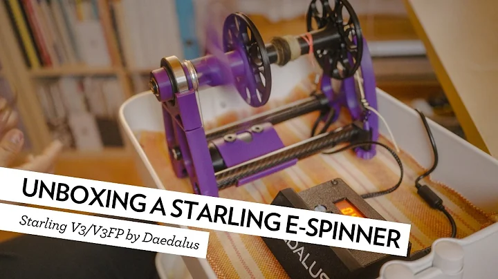 Daedalus Starling V3FP E-Spinner Unboxing & Review // my dream spinning machine