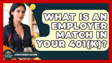 What Is An Employer Match In Your 401(k)? - Latino Retirement Solutions