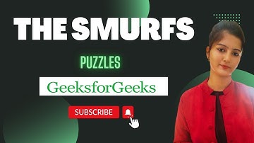 The Smurfs || GeeksforGeeks || POTD
