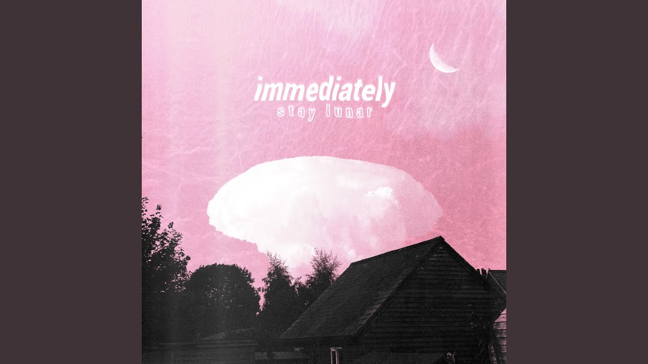 Guarda Immediately su YouTube