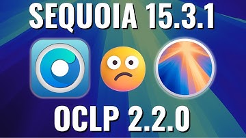 macOS Sequoia 15.3.1 & OCLP 2.2.0! Should you Update?