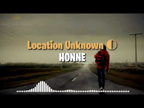 Honne-Location Unknown(lyric+terjemah)