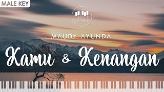 Maudy Ayunda - Kamu & Kenangan (Male Key) Karaoke Piano
