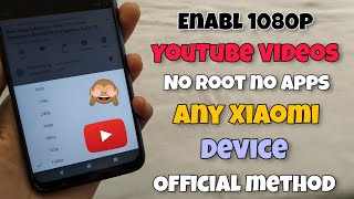 Enable YouTube 1080P on Video Any Xiaomi Device | Official Method Working | 1080P BACK