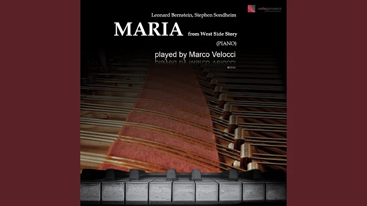 West Side Story: Maria (Performed in B Major, Arr. for Piano Solo)