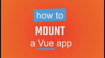 How to Mount a Vue App