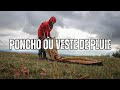 Comparatif  poncho  veste de pluie en randonne