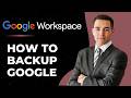 How to Backup Google Workspace