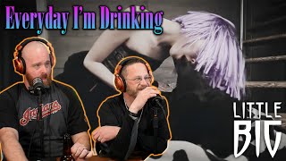 Little Big - Everyday I'm Drinking *FIRST TIME REACTION*