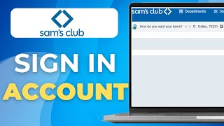 How To Sign In To Sam's Club Account