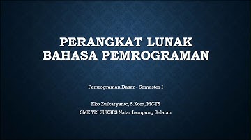 PERANGKAT LUNAK BAHASA PEMROGRAMAN - PEMROGRAMAN DASAR SMK