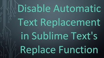 Disable Automatic Text Replacement in Sublime Text