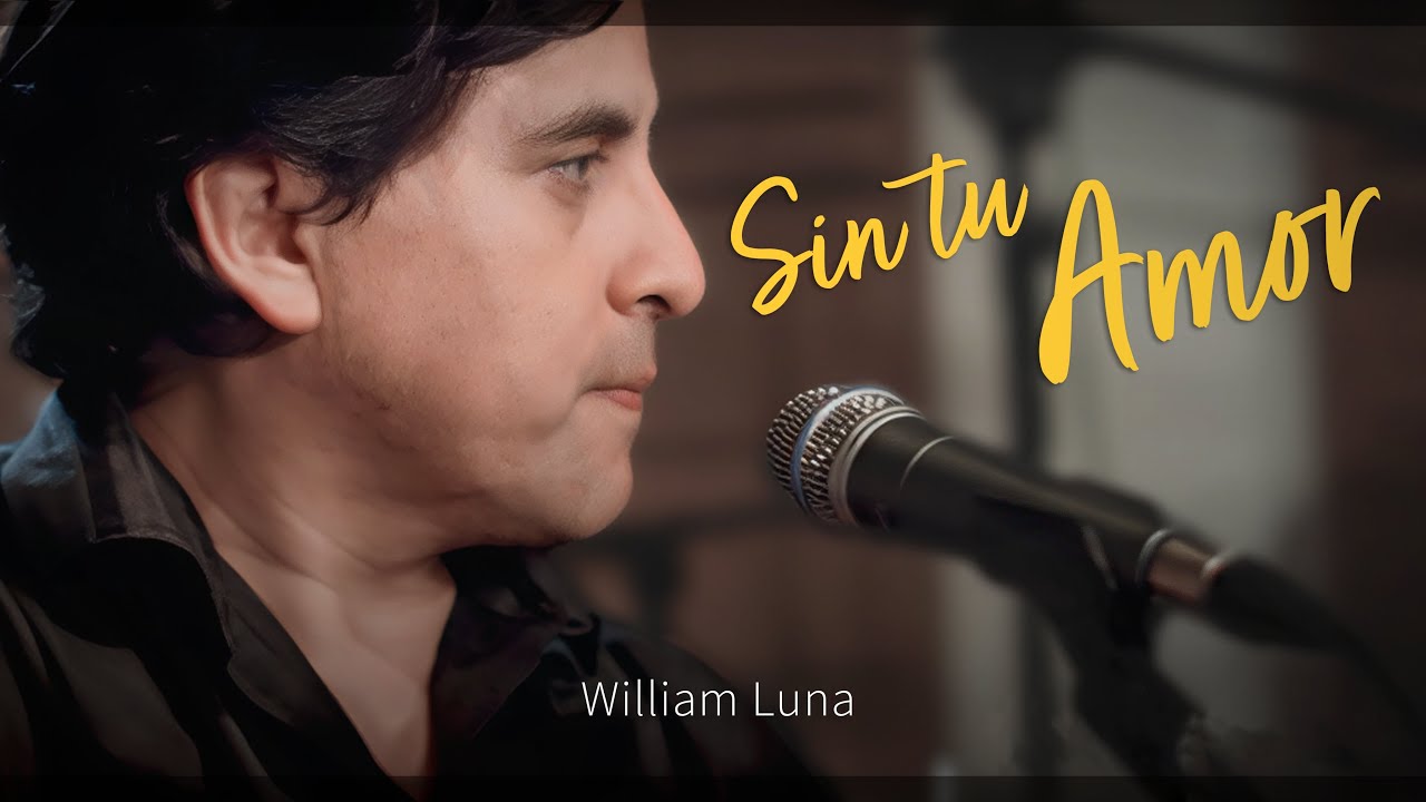 Sin Tu Amor - William Luna (Desde el estudio)
