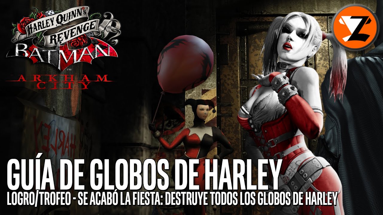 Batman Arkham City: Guía de Globos - Logro / Trofeo Se acabó la fiesta [LA  VENGANZA DE HARLEY QUINN] - YouTube