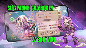 HUYỀN THOẠI HẢI TẶC - Test Boney Lv 600 Max Thiên Phú | Riview Sự Kiện Tuần Mới
