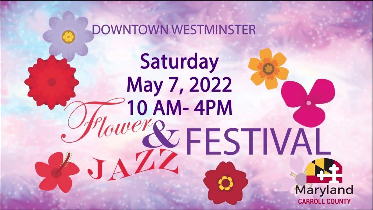Westminster Flower & Jazz Fest 2022 Saturday May 7, 2022 YouTube