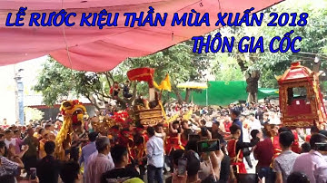 Lễ Rước Kiệu Thần Mùa Xuân 2018 Thôn Gia Cốc Xã Tứ Cường Huyện Thanh Miện Tỉnh Hải Dương Past cuối