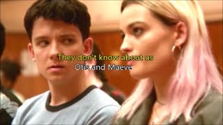 Otis and Maeve - They don't know about us