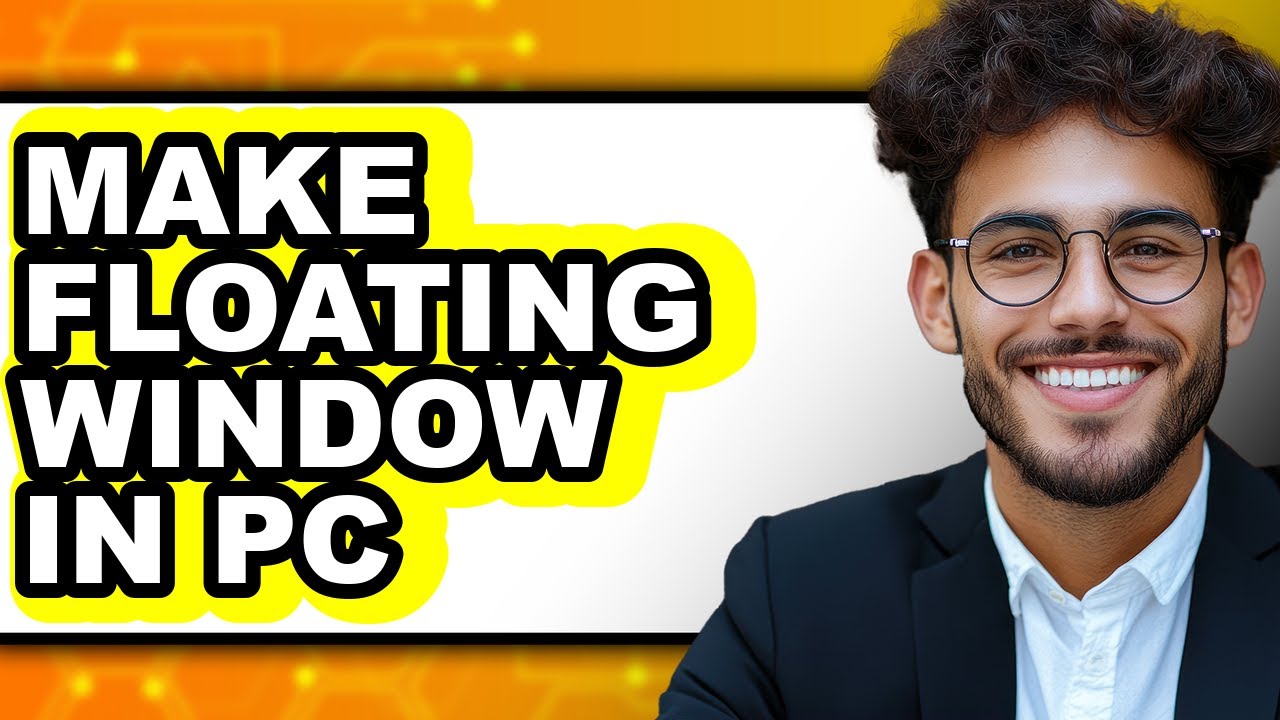 How to Make Floating Window in Pc (easy Method) - YouTube