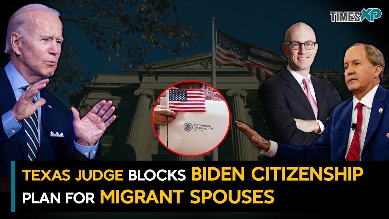 Texas judge blocks Biden citizenship plan for migrant spouses - YouTube