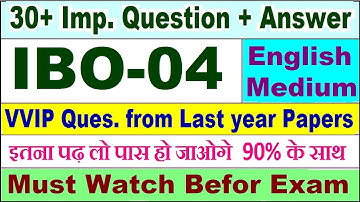 IBO 04 important questions with answer in English | ibo 04 Previous Year Question Paper