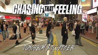 [KPOP IN PUBLIC] TOMORROW X TOGETHER(투모로우바이투게더) - Chasing That Feeling Dance Cover From Hong Kong
