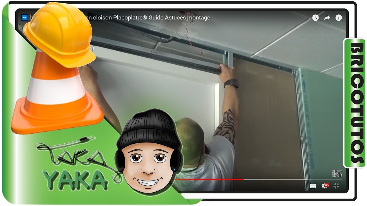 ⏩ habiller / poser porte en cloison Placoplatre® Guide Astuces montage drywall anchors