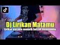 Dj lirikan matamu menarik hati remix tiktok full bass 2022