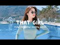 Playlist ur that girl  morning energy boost  chill life music