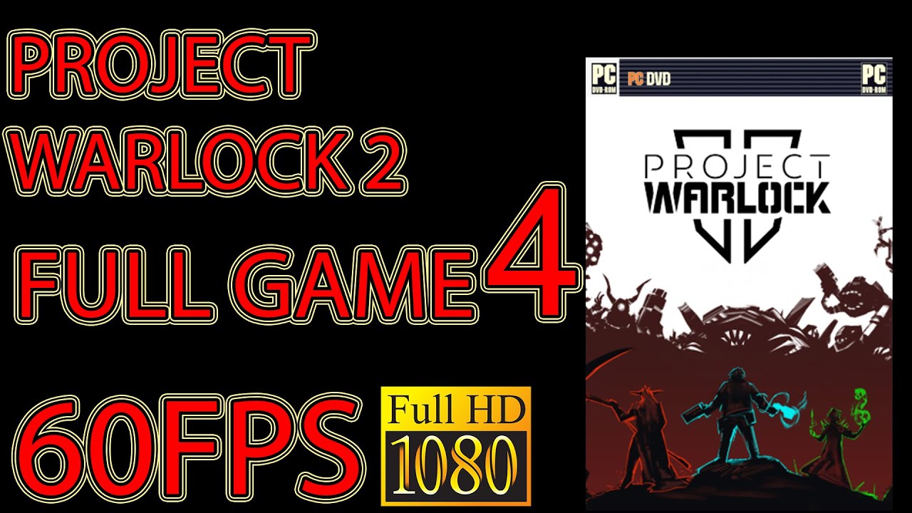PROJECT WARLOCK 2 FULL GAME Blind Playthrough Part 4