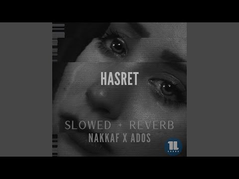 Hasret (Slowed + Reverb Versiyon)