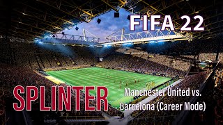 FIFA 22 - Manchester United vs. Barcelona UCL (Career Mode)