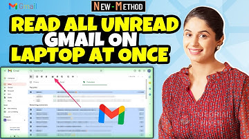 How to Read all unread Gmail on laptop at once