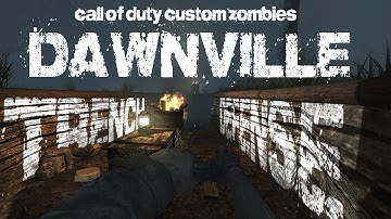 Call of Duty Custom Zombies - "Dawnville" - Trench Defense - Solo