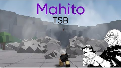 Mahito - TSB skill builder
