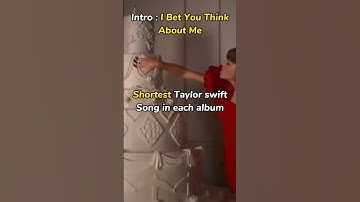 Shortest Taylor Swift song in each album | the b0lter | #taylorswift #shorts