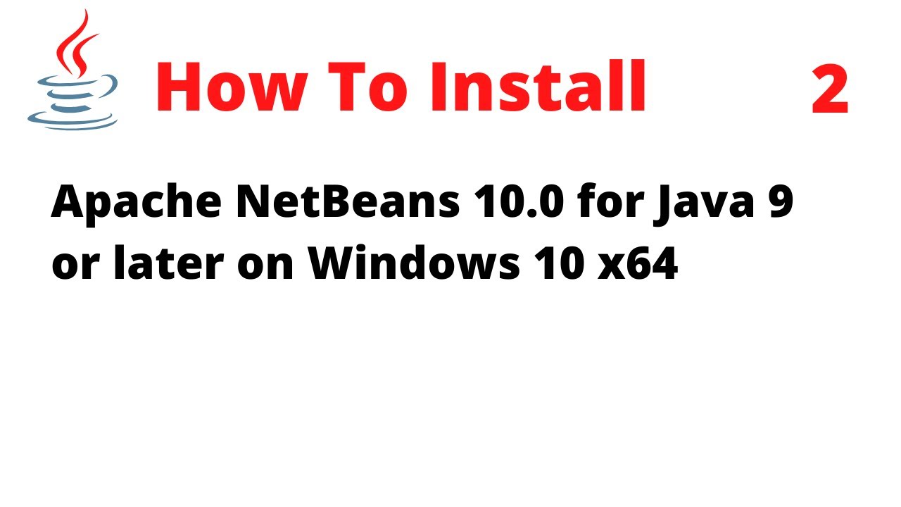 โปรแกรม apache  2022  How to Install Apache NetBeans 10.0 for JDK 9 or later on Windows 10 x64