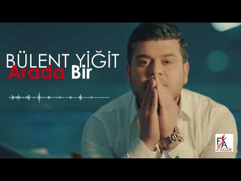 Bülent Yiğit - Arada Bir - (Official Audio Video)