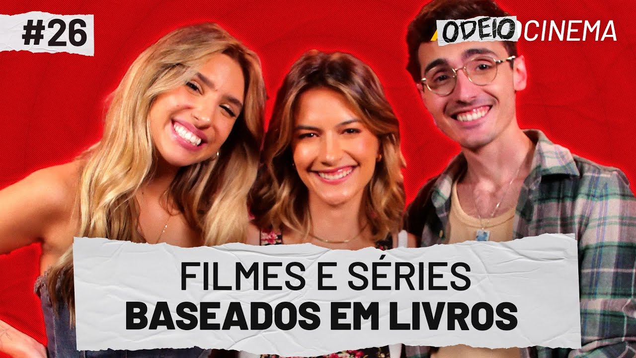 FILMES E SÉRIES BASEADOS EM LIVROS | OdeioCinema #026