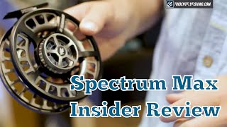 Sage Spectrum Max Fly Reel - Peter Knox Insider Review 