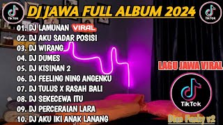 DJ JAWA FULL ALBUM VIRAL TIKTOK 2024 || DJ LAMUNAN X SADAR DIRI SADAR POSISI X WIRANG TANPA IKLAN